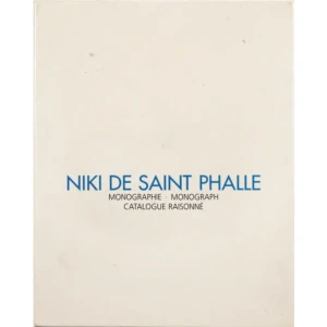 saint-phalle-niki-de-2001-catalogue-raisonne-et-monographie