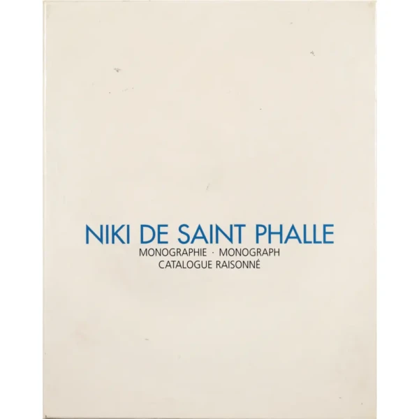 saint-phalle-niki-de-2001-catalogue-raisonne-et-monographie